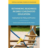 Rethinking Readiness In Early Childhood Education - Jeann...