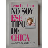 Libro No Soy Ese Tipo De Chica De La Sería Girls 