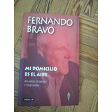 Fernando Bravo  Mi Domicilio Es El Aire