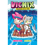 Vicnix: Perdidos En El Mar - Acenix / Invictor