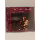 Horacio Chivo Borraro Sax Suite Cd Nuevo 