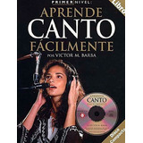 Primer Nivel: Aprende Canto Facilmente +cd 