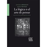 Logica O El Arte De Pensar,la - Arnauld, Antoine/nicole, Pie
