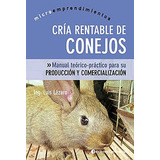 Libro Cria Rentable De Conejos De Luis Lazaro