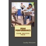 Libro: Peak Performance: How To Make As In Your Exans (exam