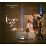 A Isaacs Lo Que Es De Isaacs, De Varios Es ., Darío Henao Restrepo. Editorial U. Del Valle, Tapa Blanda, Edición 2018 En Español