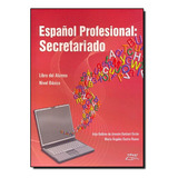 Espanol Professional: Secretariado, De Adja Balbino De Amorim Barbieri Durão. Editora Eduel - Campus Universitario, Capa Mole Em Português