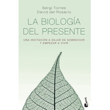 La Biologia Del Presente - Torres Sergi Rosario David Del