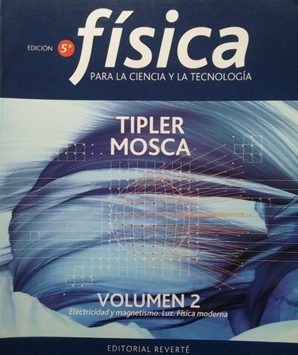 Física Para La Ciencia Y Tecnología Tomo 2 / Tipler /5 Ed.