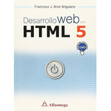 Libro Desarrollo Web Con Html 5 Arce Alfaomega