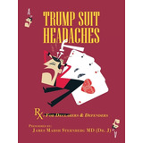 Libro Trump Suit Headaches: Rx: For Declarers And Defende...