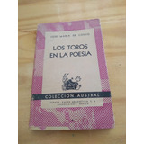 Los Toros En La Poesía - De Cossio - Espasa Calpe 1944 - U