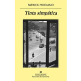 Tinta Simpática, De Patrick Modiano. Editorial Anagrama, Tapa Blanda, Edición 1.0 En Español, 2022