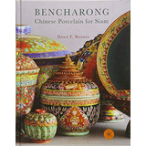 Porcelana China Bencharong Para Siam; Descubre El Arte Taila