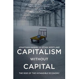 Capitalism Without Capital - Jonathan Haskel