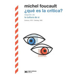 Que Es La Critica? Seguido De La Cultura De Si-foucault, Mic