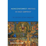 Nonconformist Writing In Nazi Germany, De John Klapper. Editorial Boydell Brewer Ltd, Tapa Blanda En Inglés