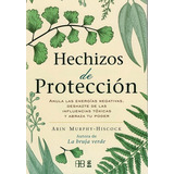 Hechizos De Protección, De Arin Murphy-hiscok. Editorial Arkano, Tapa Blanda En Español, 2022