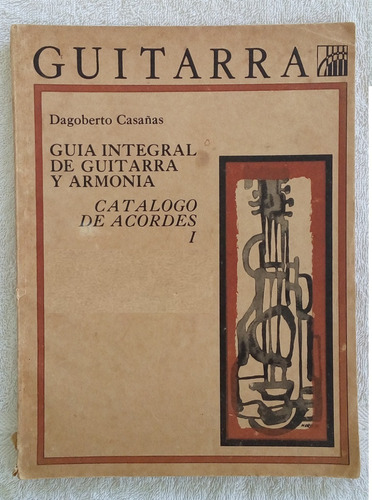 Guia Integral Guitarra Y Armonia Dagoberto Casañas Partitura