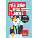 Book : Mastering Logical Fallacies: The Definitive Guide ...