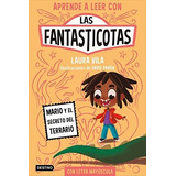 Las Fantasticotas 2 Mario Y El Secreto Del Terrario - Vila L