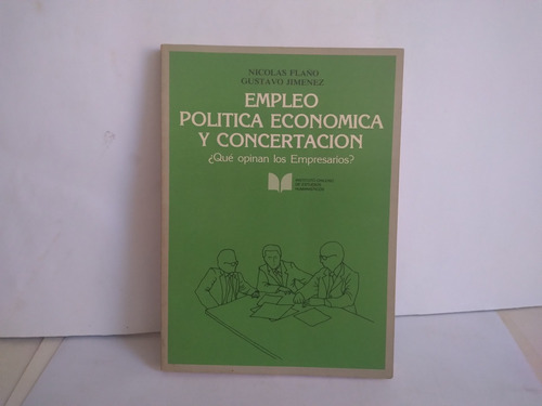 Empleo Política Económica Y  Concertacion . N. Flaño  1987