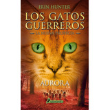 Los Gatos Guerreros: Aurora - La Nueva Profecía 3
