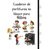 Cuaderno De Partituras Blanco Para Niños