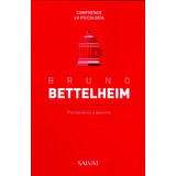 Bruno Bettelheim -  Comprende La Psicología - Salvat