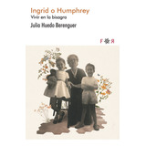 Libro Ingrid O Humphrey - Huedo Berenguer, Julia