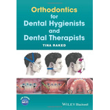 Orthodontics For Dental Hygienists And Dental Therapists