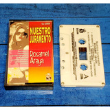 Rosamel Araya Nuestro Juramento Cassette Arg Maceo-disqueria