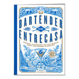 Libro Regalo Bartender De Entrecasa Tapa Dura - Fede Cuco 