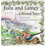 Lulu And Lainey ... A French Yarn: 1