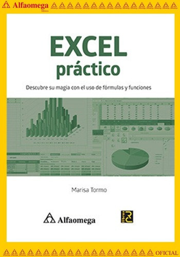 Excel Práctico - Descubre Su Magia Con El Uso De Fórmulas Y Funciones, De Tormo, Marisa. Editorial Alfaomega Grupo Editor, Tapa Blanda, Edición 1 En Español, 2018