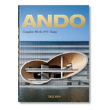 Ando. Complete Works 1975?today - 40th Anniversary Edition, De , Jodidio, Philip. Editorial Taschen, Tapa Dura En Español