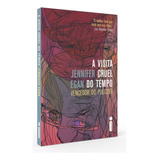 Livro  A Visita Cruel Do Tempo  Editora Intrínseca