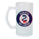 Tarro Cervecero 16oz Tecolotes Dos Laredos Beisbol Mexicano