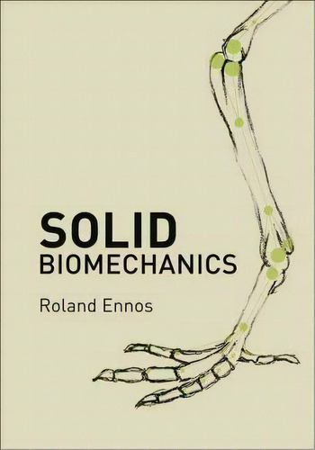 Solid Biomechanics, De Roland Ennos. Editorial Princeton University Press, Tapa Dura En Inglés