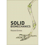 Solid Biomechanics, De Roland Ennos. Editorial Princeton University Press, Tapa Dura En Inglés