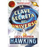 La Clave Secreta Del Universo - Stephen Hawking