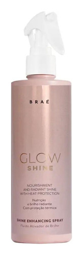 Braé Glow Shine - Fluido Ativador De Brilho 200ml