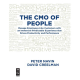 Libro: The Cmo Of People: Manage Employees Like Customers Wi