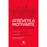 Atrévete A Motivarte ( Libro Original )