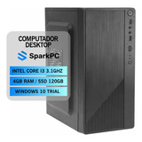 Computador Sparkpc Core I3 2100, 4gb Ram, Ssd 120gb