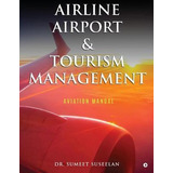 Libro Airline Airport & Tourism Management : Aviation Man...