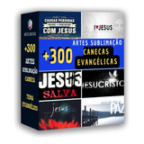 Pack +300 Artes Para Sublimação Caneca Tema Religioso Gospel