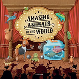 Amazing Animals Of The World (world Of Amazement) (libro En 