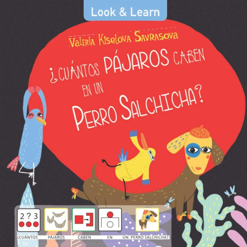 Libro: ¿cuántos Pájaros Caben Un Perro Salchicha?: Cuento