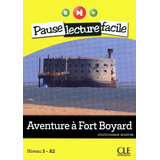 Aventure A Fort Boyard + Cd - Pause Lecture Facile 3 A2